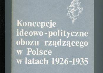 Koncepcje ideowo-polityczne obozu rzadzącego w Polsce w