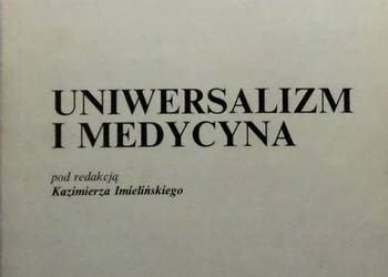 UNIWERSALIZM I MEDYCYNA - IMIELIŃSKI K.