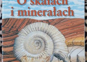 Edukacja Geologia O skałach i minerałach (Moja najlepsza książka)