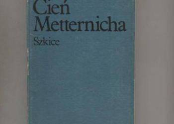 Cień Metternicha   szkice - Karpiński
