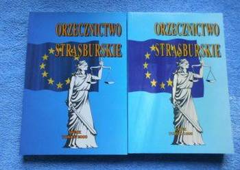 Orzecznictwo Strasburskie Tom I , II ,III  - Jasudowicz/FA