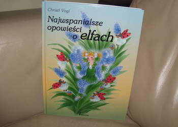 Najwspanialsze opowieści o elfach Christl Vogal