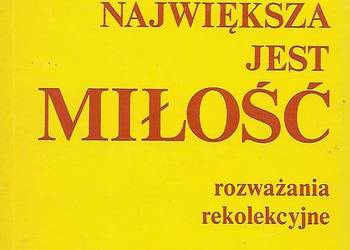 Największa jest miłość - M. Gogacz.