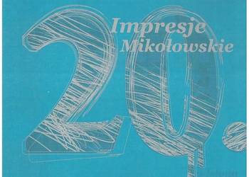 Impresje Mikołowskie. 20. Odsłona