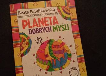 Planeta dobrych myśli. Pawlikowska