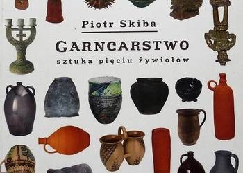 GARNCARSTWO SZTUKA PIĘCIU ŻYWIOŁÓW - SKIBA PIOTR