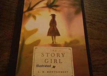 The story girl illustrated. Montgomery. Po angielsku!