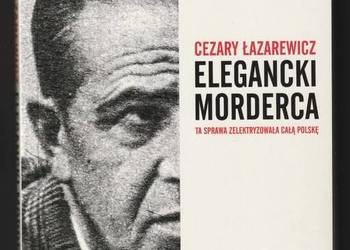 ELEGANCKI MORDERCA - CEZARY ŁAZAREWICZ - 2015