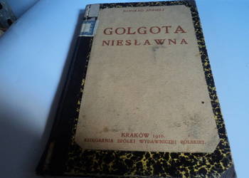 Golgota niesławna - Konrad Anheli [ 1910r. ]