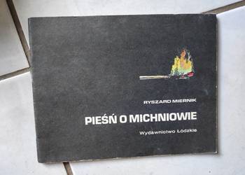 pieśń o Michniowie Ryszard Miernik wydawnictwo łódzkie 1971