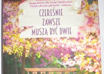 CZEREŚNIE ZAWSZE MUSZĄ BYĆ DWIE - WITKIEWICZ MAGDALENA