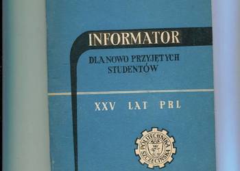 Politechnika Szczecińska informator XXV lat PRL