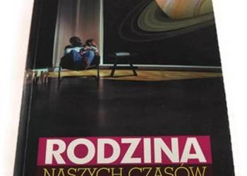 Rodzina naszych czasów