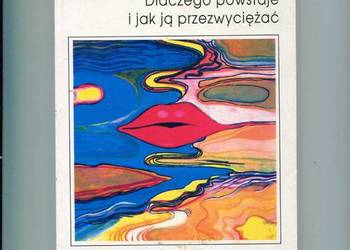 Depresja Dlaczego powstaje i jak ją przezwyciężać
