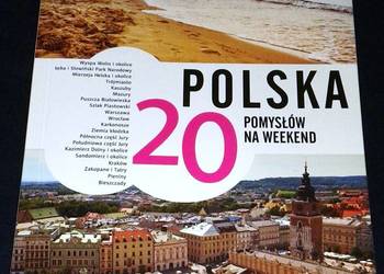 Polska 20 pomysłów na weekend - Marcin Biegluk, Adam Dylewski