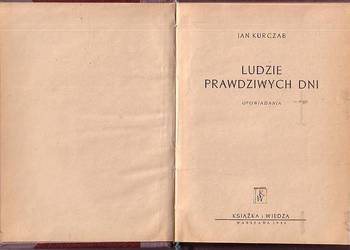 (9680) LUDZIE PRAWDZIWYCH  DNI (OPOWIADANIA) – JAN KURCZAB