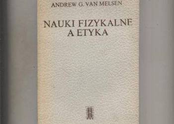 Melsen van A.G. - Nauki fizykalne a etyka