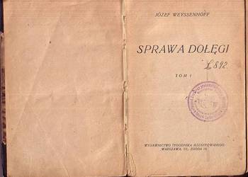 (0918) SPRAWA DOŁĘGI 3 TOMY W JEDNEJ OPRAWIE – JÓZEF WEYSSEN