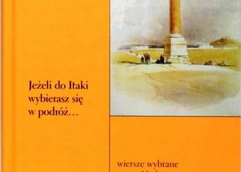 JEŻELI DO ITAKI WYBIERASZ SIĘ W PODRÓŻ... - KAWAFIS