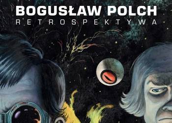 Bogusław Polch Retrospektywa Katalog BWA Jelenia Góra 2022 polskie komiksy