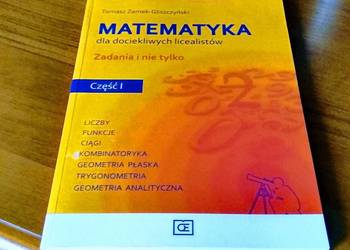 Matematyka dla dociekliwych licealistów  zadania i nie tylko Cz 1 Liczby