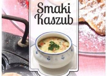 Smaki Kaszub Książka kucharska