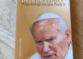 Książka Blask Wiary Wizja Teologiczna Jana Pawła II Rzeszów