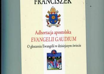 Adhortacja apostolska Evangelii gaudium - O głoszeniu Ewange