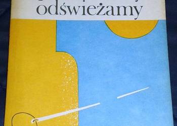 Naprawiamy, przerabiamy, odświeżamy - Maria Sierakiewicz
