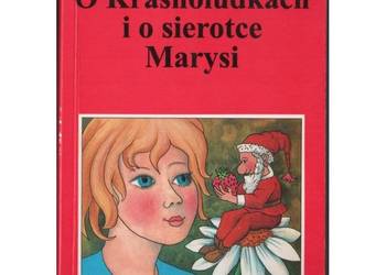 O Krasnoludkach i o sierotce Marysi - Konopnicka Maria