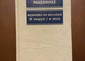 Pauzaniasz - Wędrówka po Helladzie (Arcydzieła kultury antyc