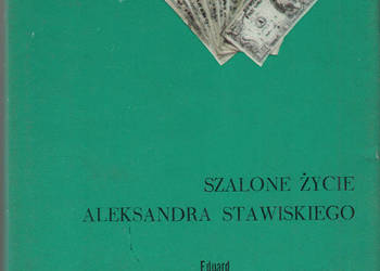 (02792) SZALONE ŻYCIE ALEKSANDRA STAWISKIEGO – EDUARD BASS