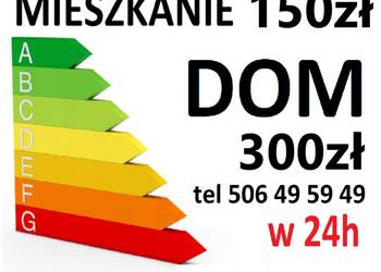 Certyfikat Świadectwo Charakterystyki energetycznej MIESZKANIE i DOM w 24h