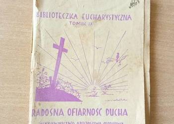 Biblioteczka Eucharystyczna , tomik 9 Radosna ofiarność ducha - 1948 rok
