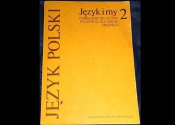 Język i my 2. Podręcznik do języka polskiego dla szkół średn