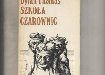 Szkoła czarownic - Dylan Thomas