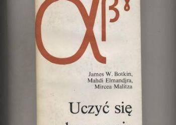 Botkin J.W. Elmandjra M. Malitza M. - Uczyć się bez granic