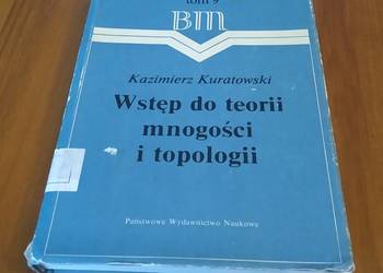 Wstęp do teorii mnogości i topologii / Kazimierz Kuratowski. Wraz z dodatki