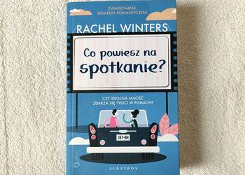 Książka Co Powiesz Na Spotkanie? Rachel Winters okładka miękka Książka Co Powiesz Na Spotkanie? Rachel Winters okładka miękka