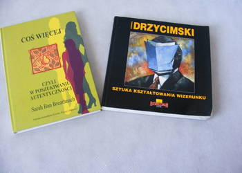 Coś więcej czyli w poszukiwan Sztuka kształtowania wizerunku