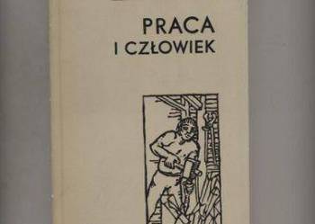 Praca i człowiek Próba filozoficznej analizy pracy Gałkowski