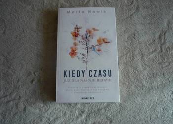 Kiedy czasu już dla nas nie będzie Kiedy czasu już dla nas nie będzie