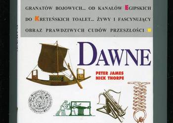 Dawne wynalazki - Peter James Nick Thorpe