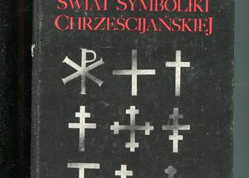 Świat symboliki chrześcijańskiej - Forstner