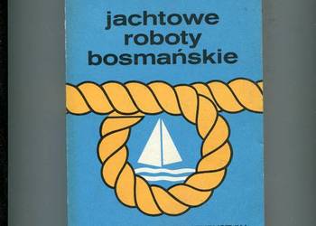 Jachtowe roboty bosmańskie