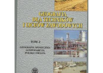 Geografia Dla Techników i Liceów Zawodowych Tom 2