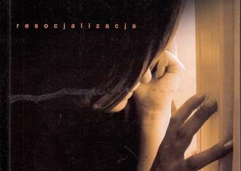 PATOLOGIE SPOŁECZNE RESOCJALIZACJA - POSPISZYL IRENA