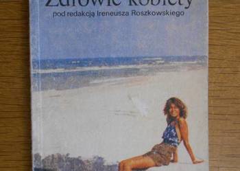 red. Ireneusz Roszkowski - Zdrowie kobiety