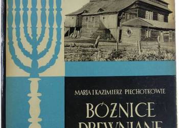 BOŻNICE DREWNIANE - PIECHOTKOWIE M. K.