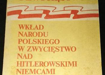 Walka i zwycięstwo. Wkład narodu polskiego - Tadeusz Rawski i inni